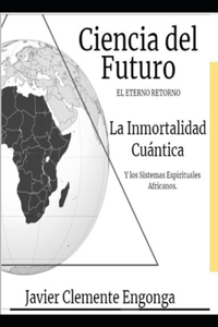 La Ciencia del Futuro