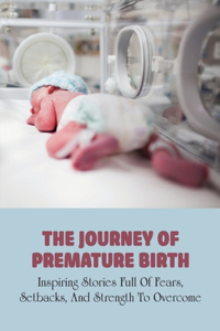 The Journey Of Premature Birth