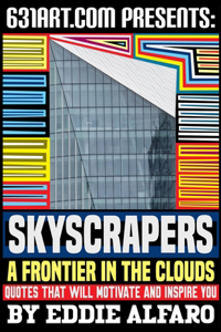 Skyscrapers - A Frontier in the Clouds