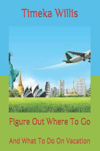 Figure Out Where To Go