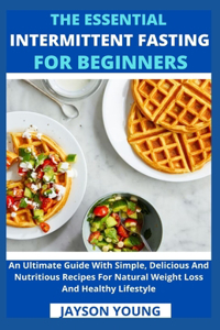 Essential Intermittent Fasting For Beginners