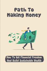 Path To Making Money