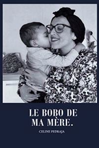Le bobo de ma mère