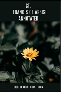 St. Francis of Assisi Annotated