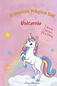 El Mundo Mágico de Los Unicornios Libro de Colorear Para Niños