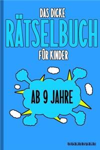 Das Dicke Rätselbuch Für Kinder Ab 9 Jahre