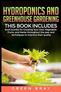 Hydroponics and Greenhouse Gardening