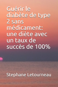 Guérir le diabète de type 2 sans médicament