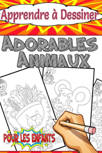 Apprendre à Dessiner Adorables Animaux