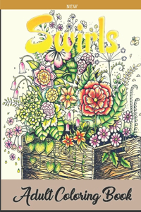 Swirls New Adult Coloring Book