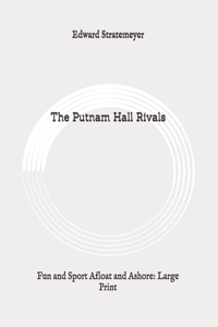 The Putnam Hall Rivals