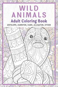 Wild Animals - Adult Coloring Book - Antelope, Hamster, Hare, Alligator, other