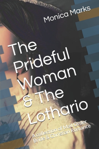 The Prideful Woman & The Lothario