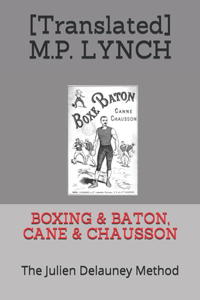 Boxing & Baton, Cane & Chausson