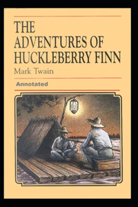 Adventures of Huckleberry Finn Annotated