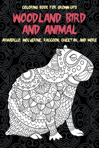 Woodland Bird and Animal - Coloring Book for Grown-Ups - Armadillo, Wolverine, Raccoon, Cheetah, and more
