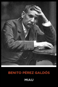Benito Pérez Galdós - Miau