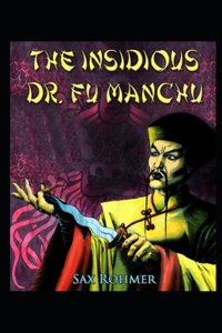 The Insidious Dr. Fu-Manchu Illustrated