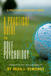 A Practical Guide to Golf Psychology