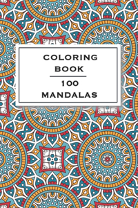 Coloring book - 100 Mandalas: Coloring Notebook / Mandalas Gift with 100 lined pages, Daily coloring book for adults / 6x9 inches