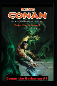 The Phoenix on the Sword Annotated (Conan the Barbarian #1)