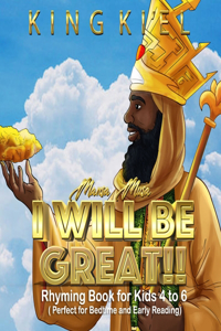Mansa Musa, I WILL BE GREAT