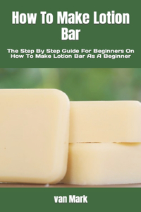 How To Make Lotion Bar