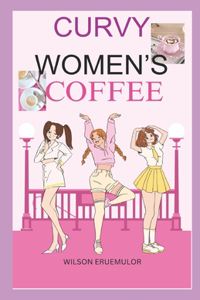 Curvy Women's Coffee