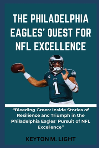 Philadelphia Eagles' Quest for NFL Excellence