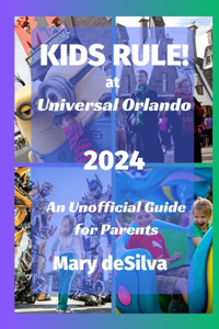 KIDS RULE! at Universal Orlando 2024