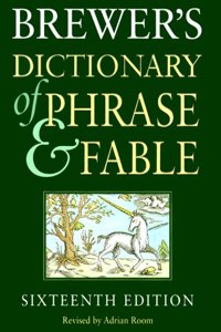 Brewer's Dictionary of Phrase and Fable, 16e