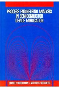 Process Engineering Analysis in Semiconductor Device Fabrication
