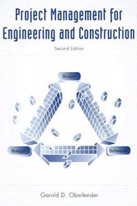Project Management for Engineering and Construction