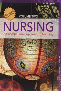 Nursing: A Concept-Based Approach to Learning, Volume 2 - Revised 2nd Edition
