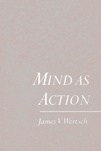 Mind as Action