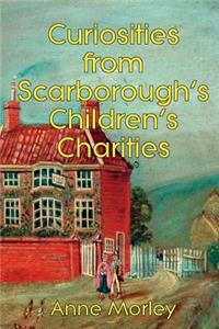 Curiosities from Scarborough's Children's Charities
