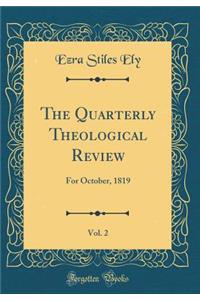 The Quarterly Theological Review, Vol. 2: For October, 1819 (Classic Reprint)