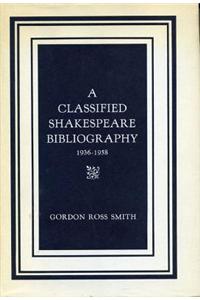 Classified Shakespeare Bibliography, 1936-58