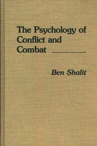 The Psychology of Conflict and Combat