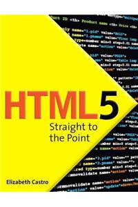 HTML5 Straight to the Point
