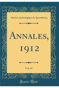 Annales, 1912, Vol. 47 (Classic Reprint)