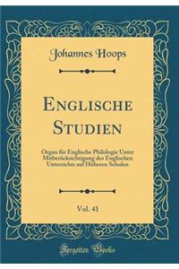 Englische Studien, Vol. 41: Organ für Englische Philologie Unter Mitberücksichtigung des Englischen Unterrichts auf Höheren Schulen (Classic Reprint)