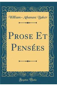 Prose Et PensÃ©es (Classic Reprint)