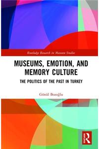 Museums, Emotion, and Memory Culture