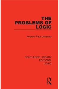 The Problems of Logic