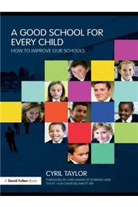 A Good School for Every Child