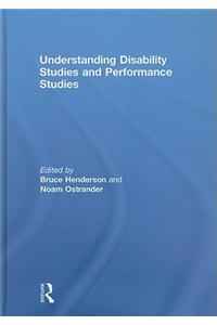 Understanding Disability Studies and Performance Studies