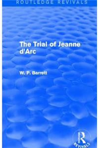 Trial of Jeanne d'Arc (Routledge Revivals)