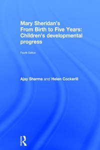 Mary Sheridan's from Birth to Five Years: Children's Developmental Progress