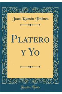 Platero y Yo (Classic Reprint)